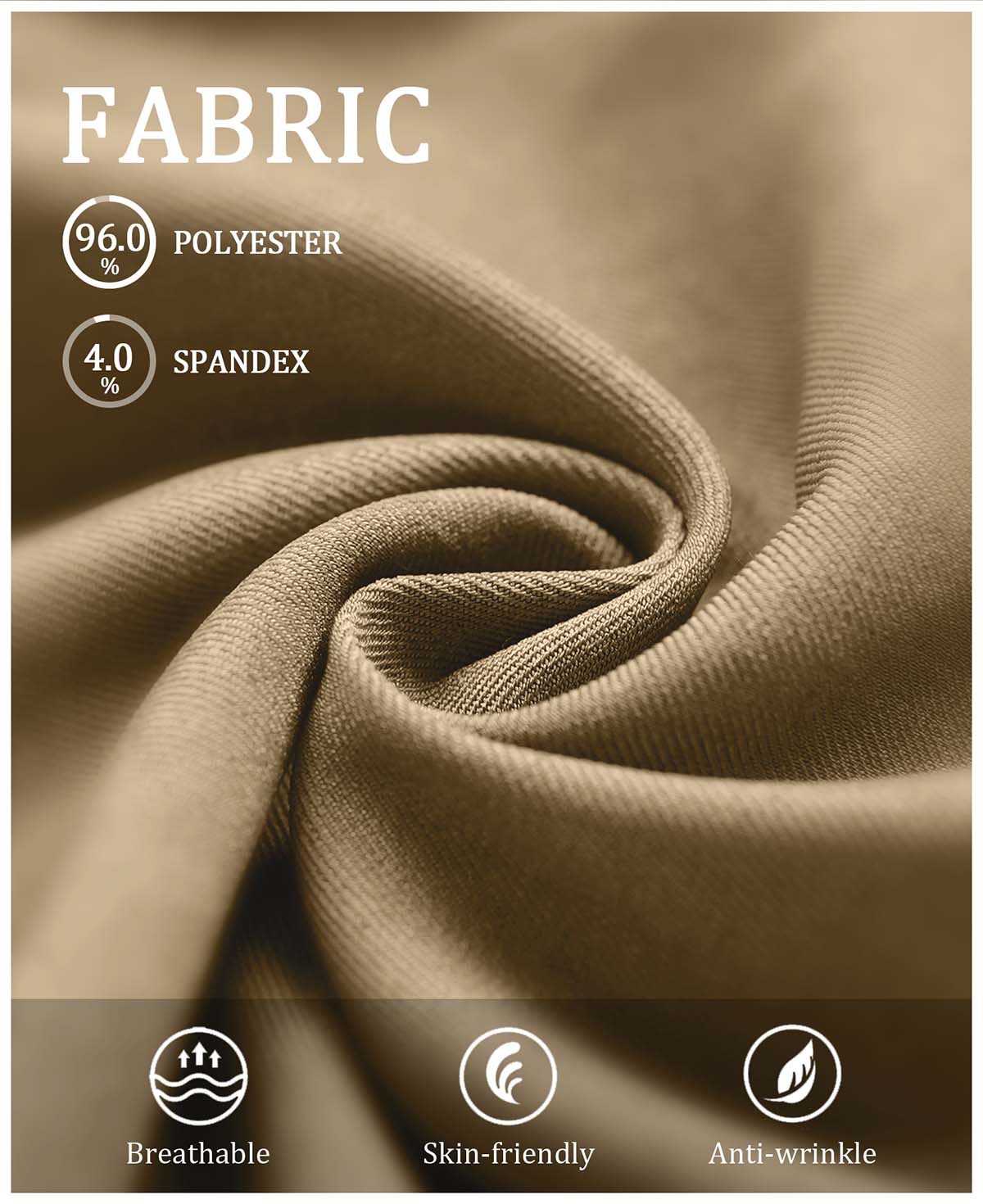 96% polyester + 4% spandex fabric: lightweight, breathable, wrinkle-resistant, and gentle on skin for all-day wear.