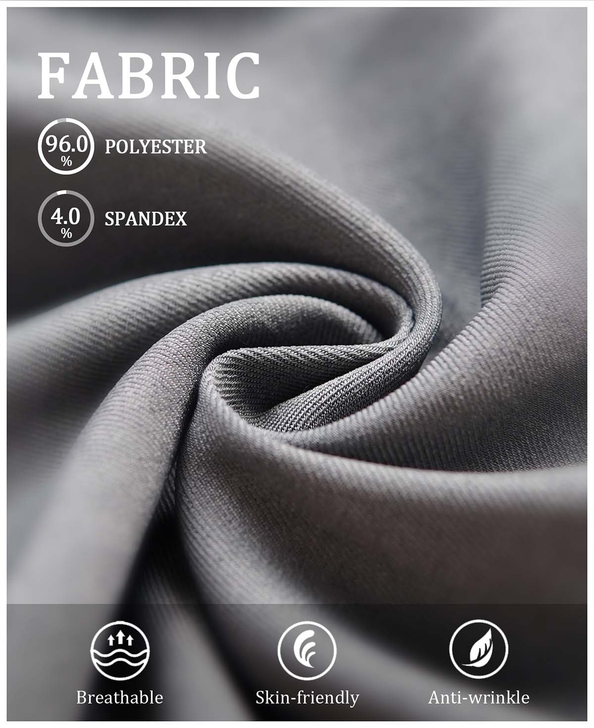 96% polyester + 4% spandex fabric: lightweight, breathable, wrinkle-resistant, and gentle on skin for all-day wear.