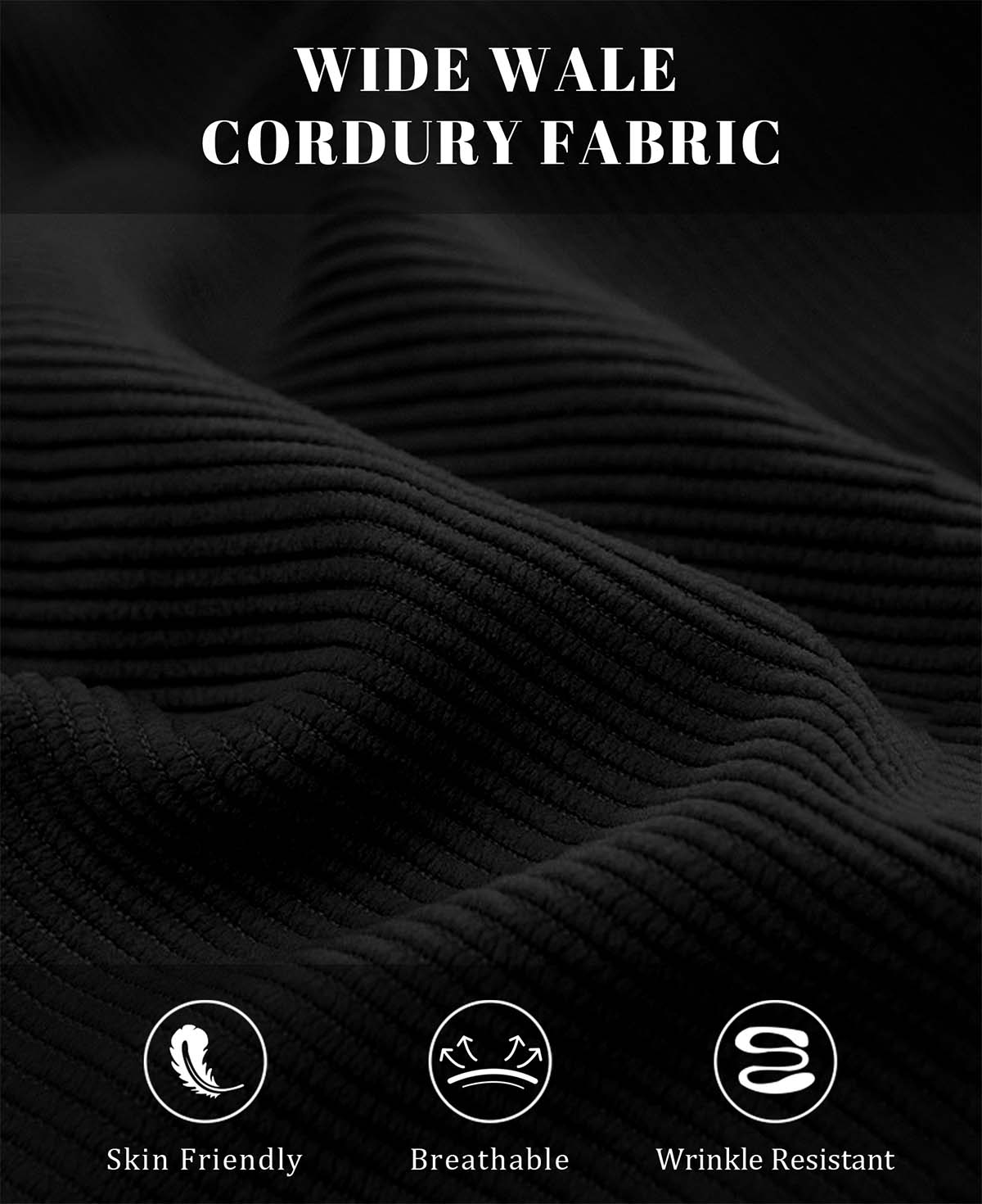 Wide-wale corduroy fabric of Men's Corduroy Dress Pants, soft, breathable, wrinkle-resistant.