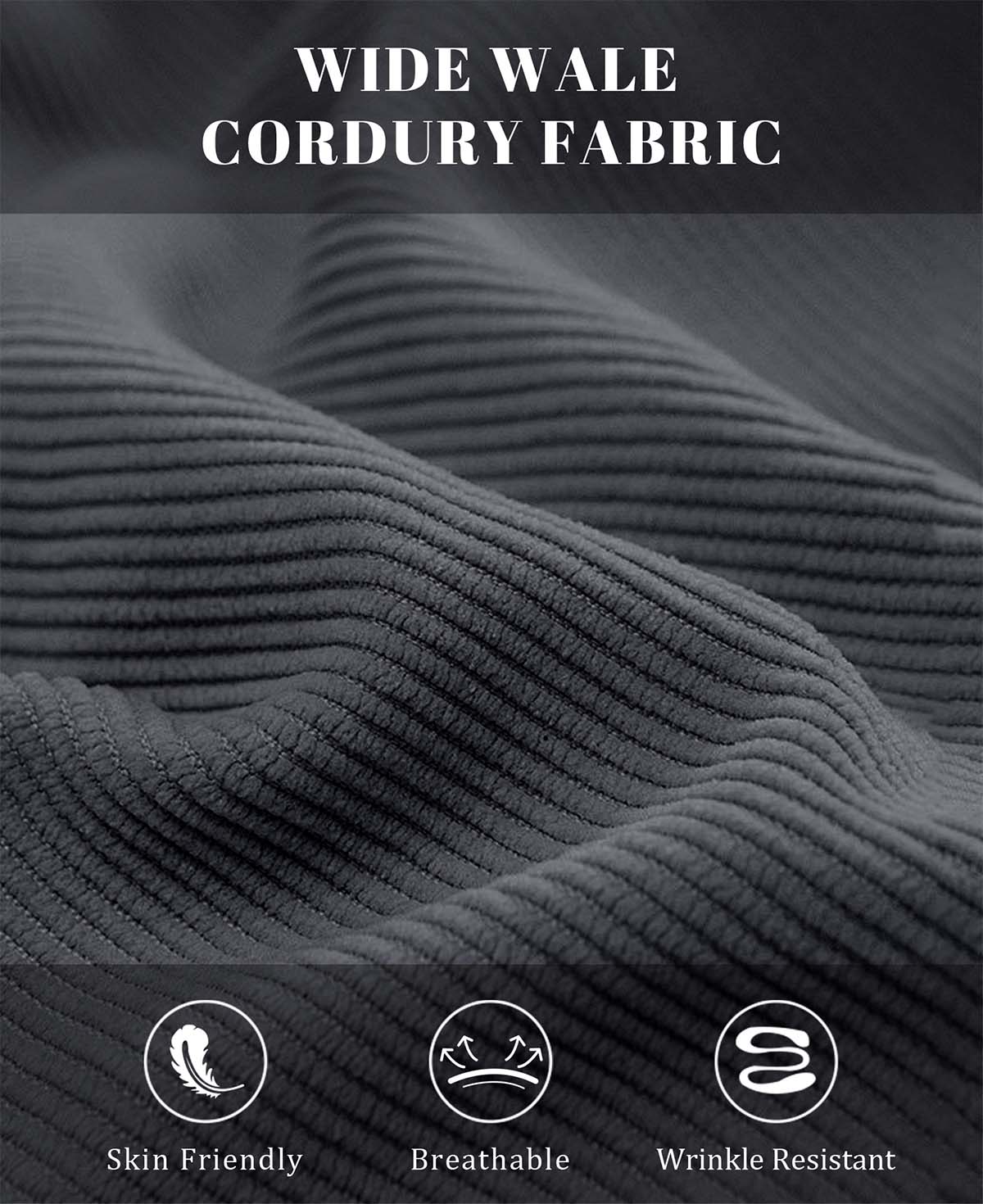 Wide-wale corduroy fabric of Men's Corduroy Dress Pants, soft, breathable, wrinkle-resistant.