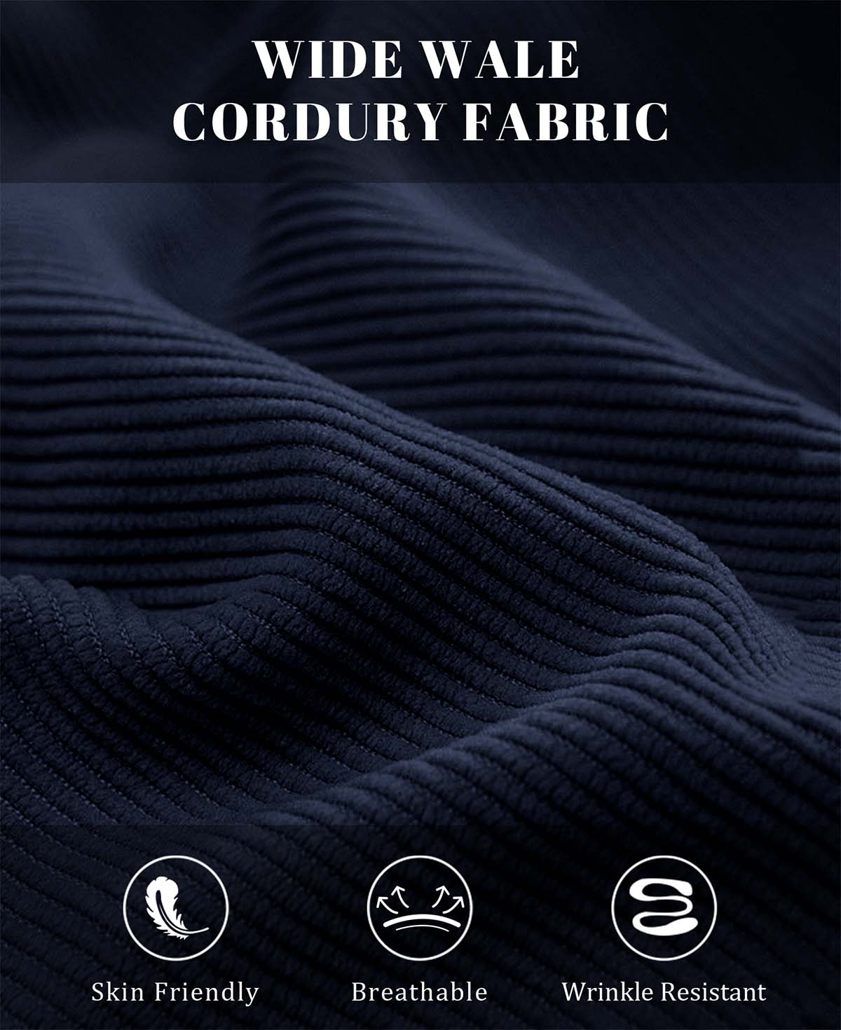 Wide-wale corduroy fabric of Men's Corduroy Dress Pants, soft, breathable, wrinkle-resistant.