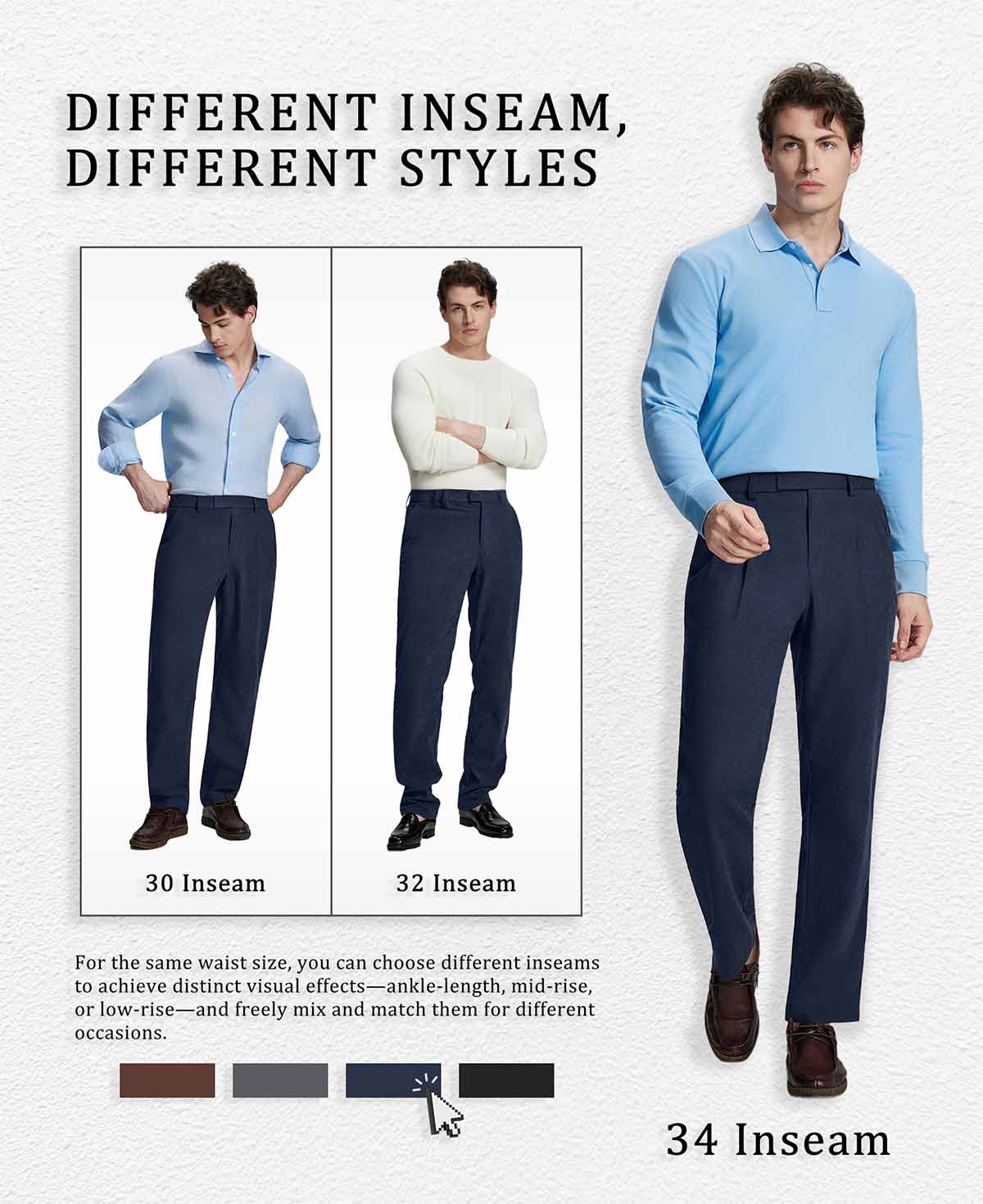 Different inseam lengths of Men's Corduroy Dress Pants fitting various styles with the same waist size.