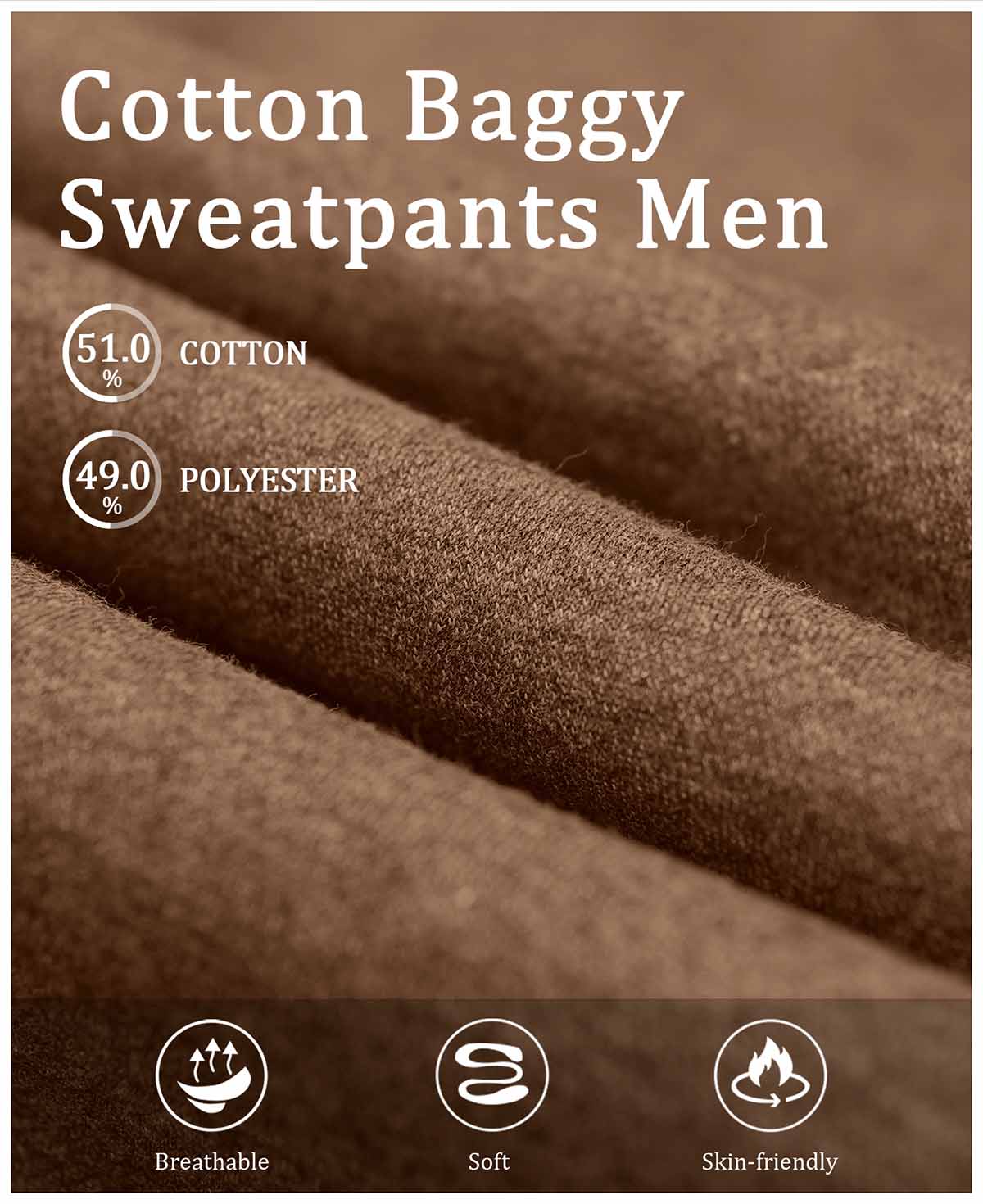 51% cotton , 49% polyester fleece, soft, breathable, skin-friendly fabric for all-day comfort in sweatpants.